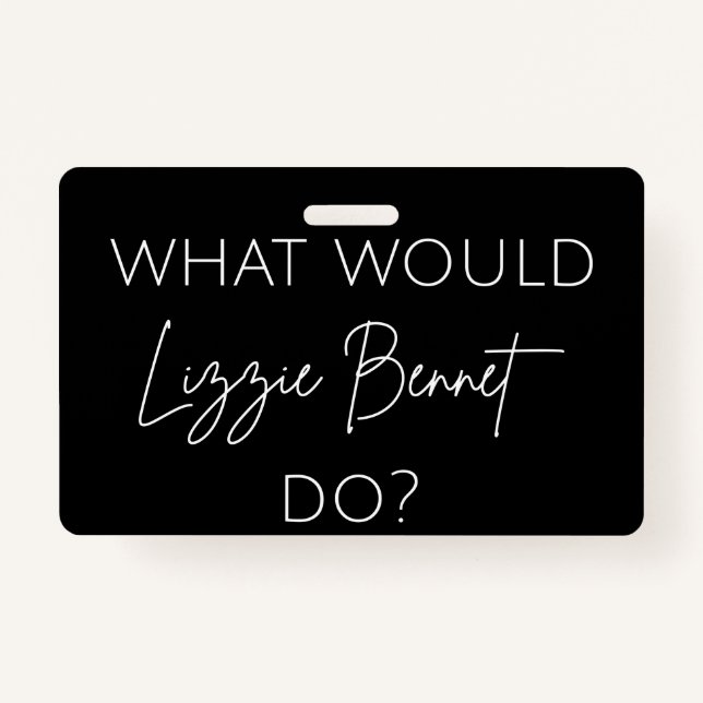 Crachá O Que Lizzie Bennet Faria? (Frente)