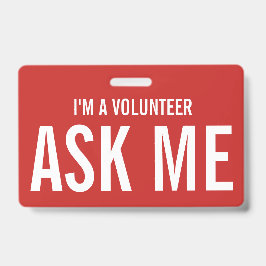 Crachá Pergunte-me Vermelho, sou um Voluntário
