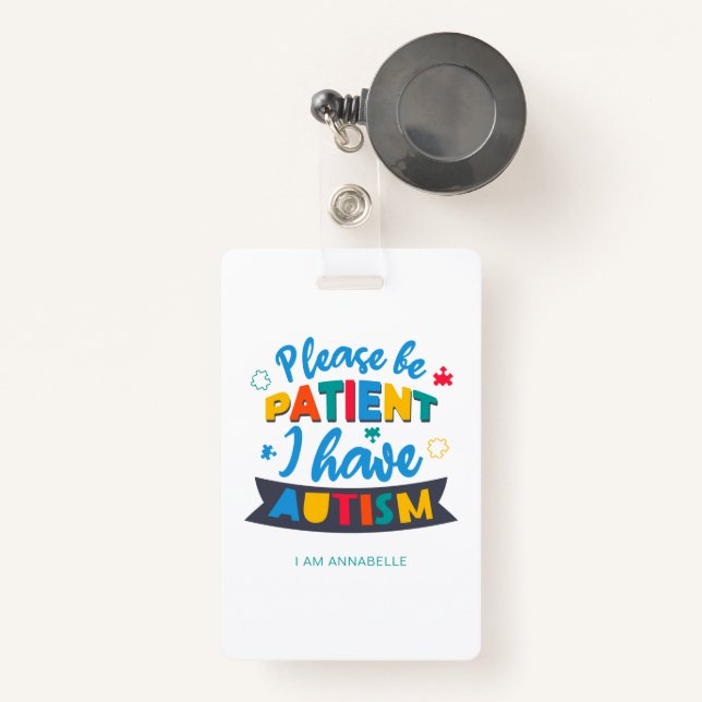 Crachá Por Favor, Seja Paciente Eu Tenho Nome de Autismo  (Frente com retrátil)