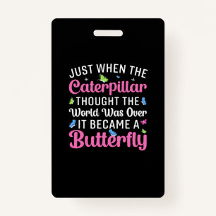 Crachá Presente de borboleta Tornou-Se Uma Borboleta