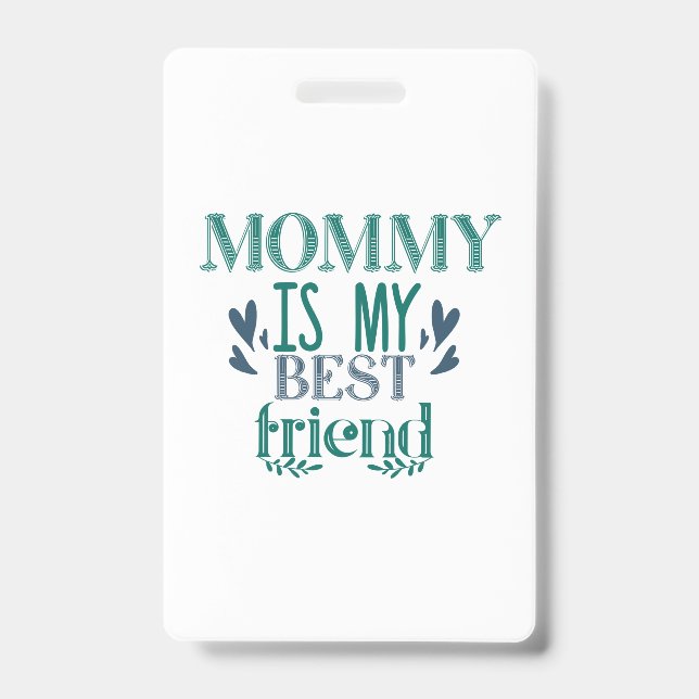 Crachá Presente de Casal Minha Mãe é Minha Melhor Amiga (Frente)