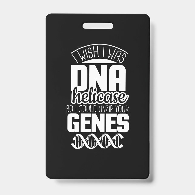Crachá Presente de Cientista | Eu Desejava Ser a DNA Heli (Frente)