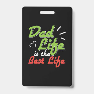 Crachá Presente de Papai A Vida de Pai é a Melhor Vida