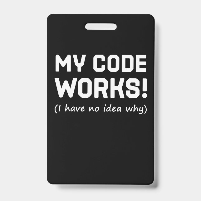 Crachá Programador Meu Código Funciona (Frente)
