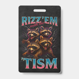 Crachá Rizz Em Com O Tism Meme Autismo Guaxinim Engraçado