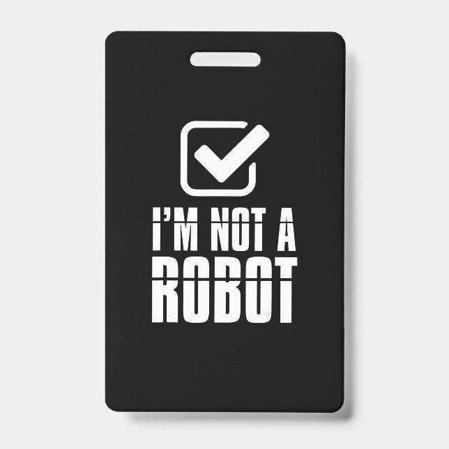 Crachá Robótica Captcha Engraçada Não Sou Um Robô Present (Frente)
