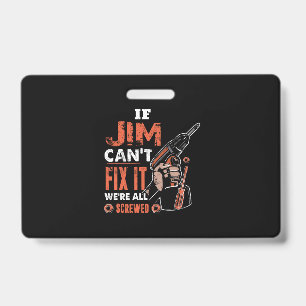 Crachá Se JIM Não Consegue Consertar Estamos Todos Ferrad