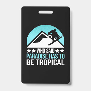 Crachá Snowboard Paradise Tem Que Ser Tropical