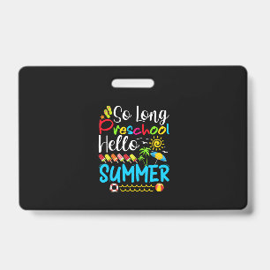 Crachá Tchau Pré-Escola Olá Verão Último Dia de Aula.