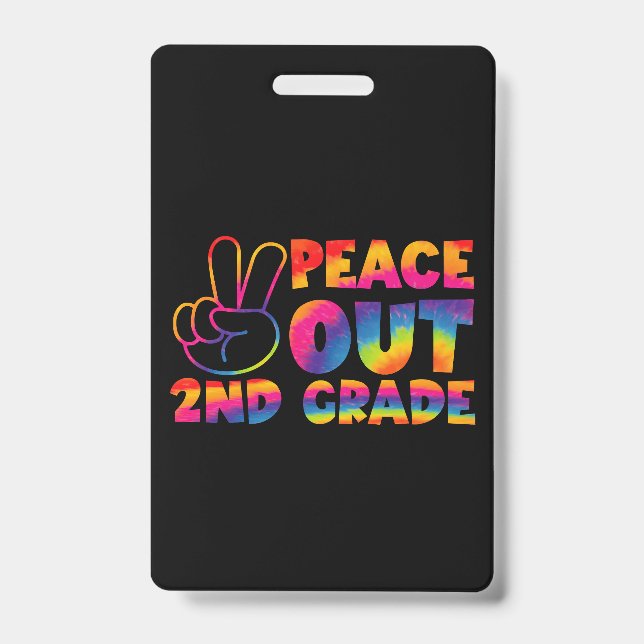 Crachá Tchau Segunda Série Tie Dye Último Dia 2ª Série  (Frente)