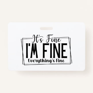 Crachá Tudo bem, estou bem, tudo está bem, sarcástico