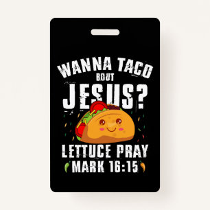 Crachá Wanna Taco Bout Jesus Cinco de Mayo Christian