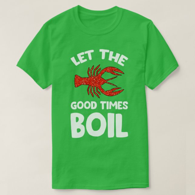 Crawfish Deixa os bons tempos ferverem a camisa (Frente do Design)
