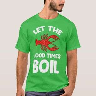 Crawfish Deixa os bons tempos ferverem a camisa