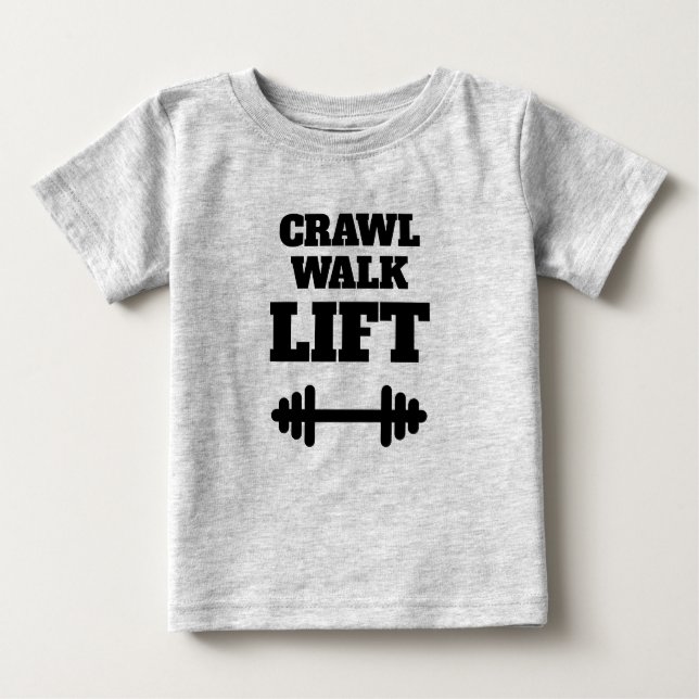 CRAWL WALK LIFT Camisa de malhação engraçada para  (Frente)
