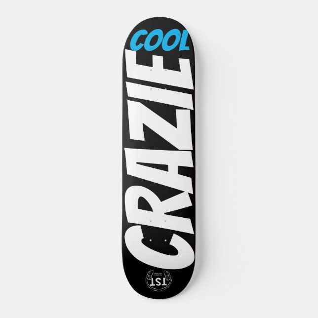 CRAZIE LEGAL skateboard (Frente)