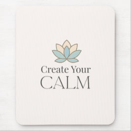 Create Your Calm Minimal Motivational Mouse Pad