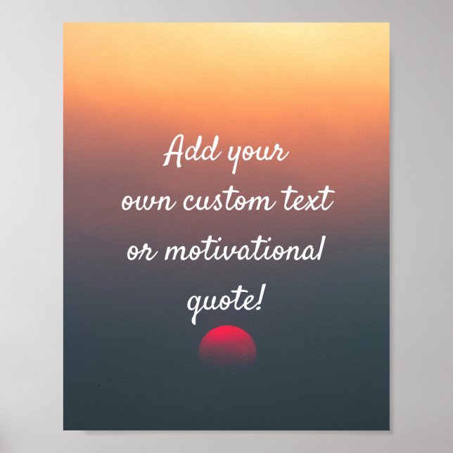 Create Your Own Custom Quote Poster - Sunrise (Frente)