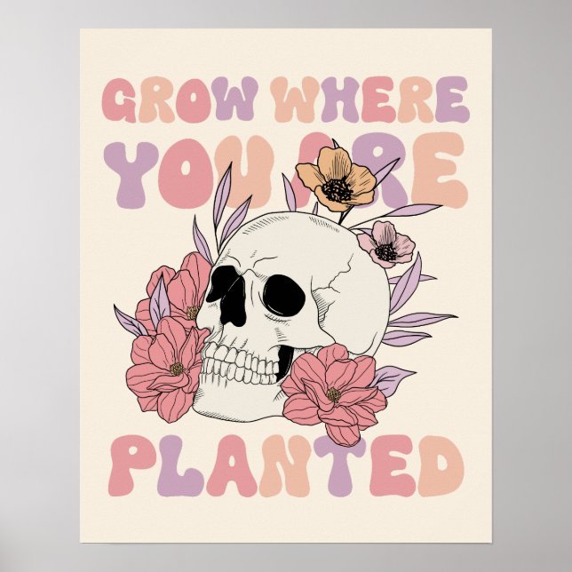 Cresça Onde Você Está Plantado Com Poster De Arte  (Frente)