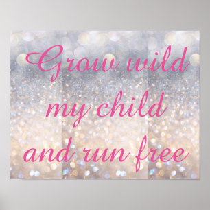 Cresça Selvagem Meu Filho Poster Decoração ROSA