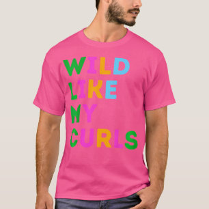 Crianças Selvagens Como Meu Curls Toddler Camisa P
