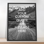 Crie seu próprio poster de citação<br><div class="desc">Crie a sua própria arte de poster de. Personalize esta impressão de poster com a tipografia moderna minimalista e o histórico das estradas de montanha.</div>