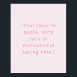 Crie seu próprio Poster de cotação personalizada m<br><div class="desc">Crie sua própria citação personalizada de arte poster wall. Apresenta seu ditado favorito,  letra de música ou texto personalizado em tipografia moderna minimalista.</div>