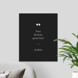 Crie seu próprio Poster de orçamento<br><div class="desc">Poster de design minimalista contemporâneo com sua citação ou ditado inspirador favorito. Basta adicionar seu próprio texto.</div>