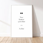 Crie seu próprio Poster de orçamento<br><div class="desc">Poster de design minimalista contemporâneo com sua citação ou ditado inspirador favorito. Basta adicionar seu próprio texto.</div>