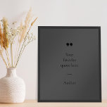 Crie seu próprio Poster de orçamento<br><div class="desc">Poster de design minimalista contemporâneo com sua citação inspiradora favorita ou dizendo em preto mate.</div>