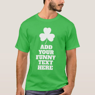 Crie Sua Própria Camiseta Engraçada do Dia de São 