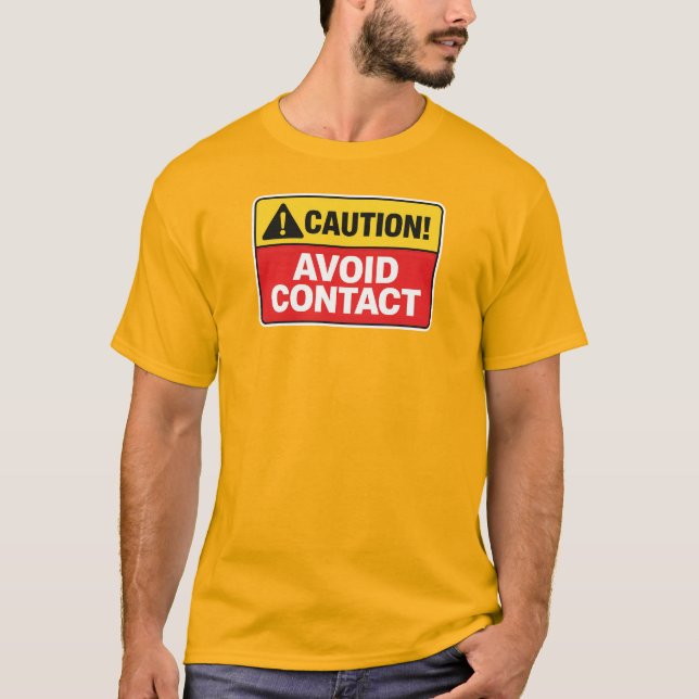 Cuidado Evite o Contato Camiseta do Dia de Enfermo (Frente)