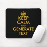 Custom keep calm mouse pad print generator<br><div class="desc">Custom keep calm mouse pad print generator. Create your own funny meme. Modern typography with yellow crown template. Personalize with custom text and colors.</div>