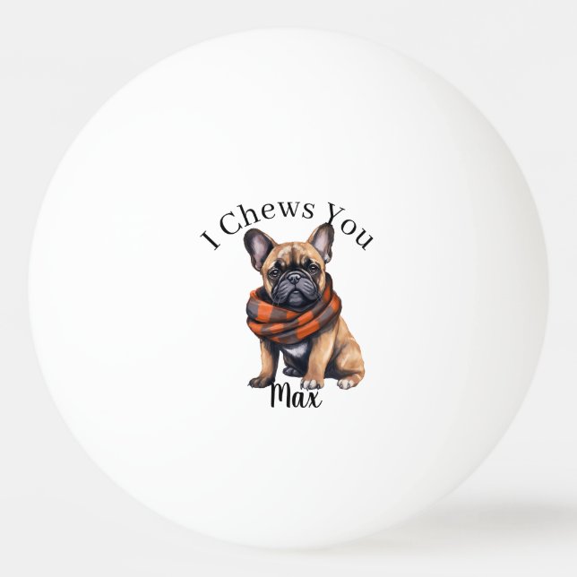 Cute I Chews You | Bola de Ping Pong Francesa (Frente)