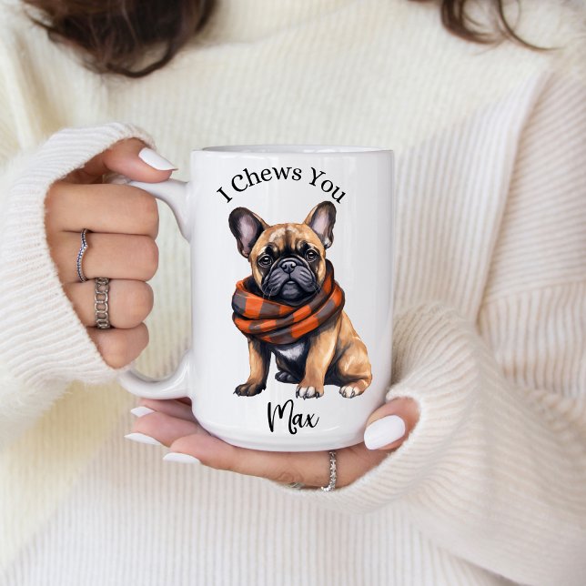 Cute I Chews You | Caneca de Café Bulldog Francês (I Chews You | French Bulldog coffee mug. )