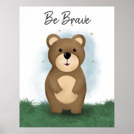 Cute Ser Corajoso Urso Sexo Poster Neutro