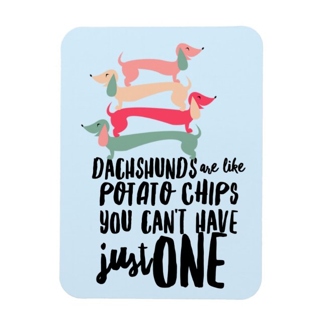 Dachshunds são como Batatas Fritas 3"x4"Foto Ímã (Vertical)