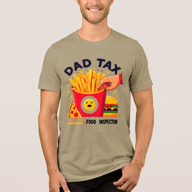 Dad Tax Food Inspector Funny Father T-Shirt (Frente)
