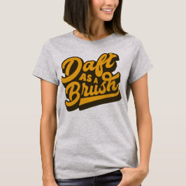 Daft As Bruskshire English Idiom Camiseta