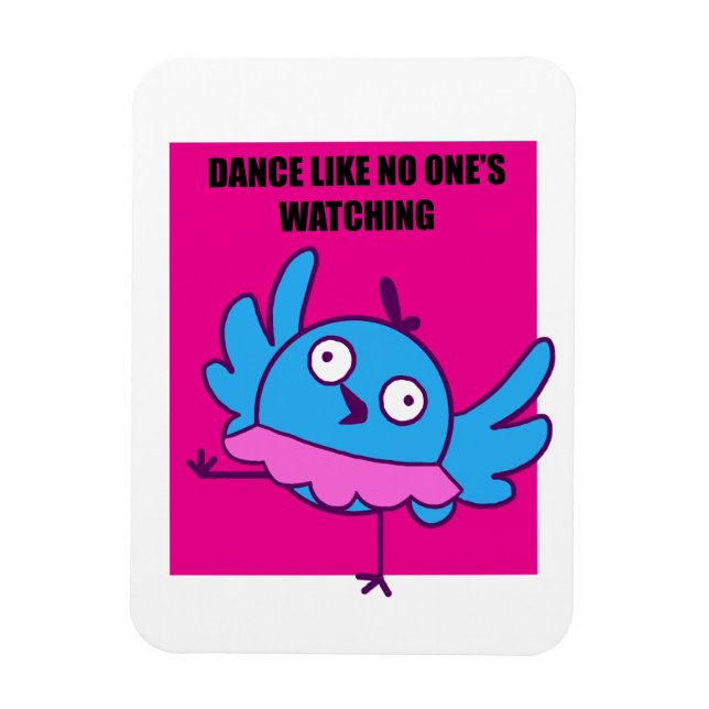 Dançar como ninguém está assistindo - ímã (Vertical)