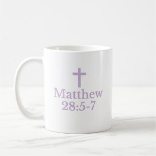 De Café A Caneca Mateus 28:5-7