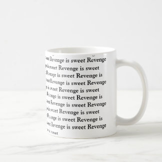 De Café A "vingança é" caneca doce