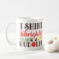 Brilho Mais Brilhante Que Rudolph Mug - Caneca Fes