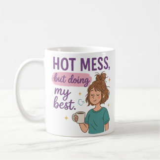 De Café Caneca Bagunça Total Mas Fazendo o Meu Melhor