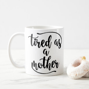 De Café Caneca cerâmica clássica cansado como uma mãe -
