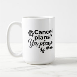 De Café Caneca Clássica 15 oz - Citação Beber e Cancelar S