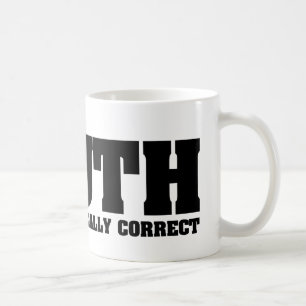 De Café caneca correta da verdade nunca polìtica