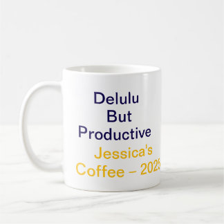 De Café Caneca Delulu Mas Produtiva – Citação Engraçada da