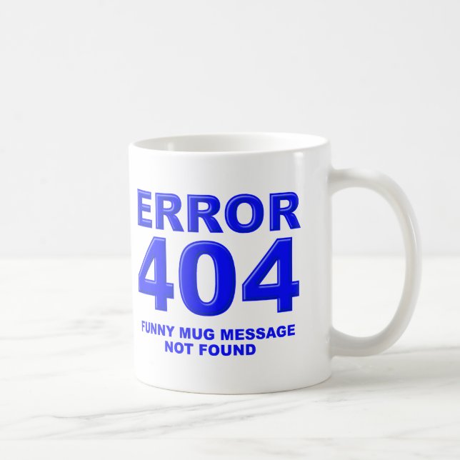 De Café Caneca Divertida Mensagem 404 Não Encontrada (Direita)
