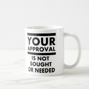De Café Caneca Divertida Não Preciso da Sua Aprovação
